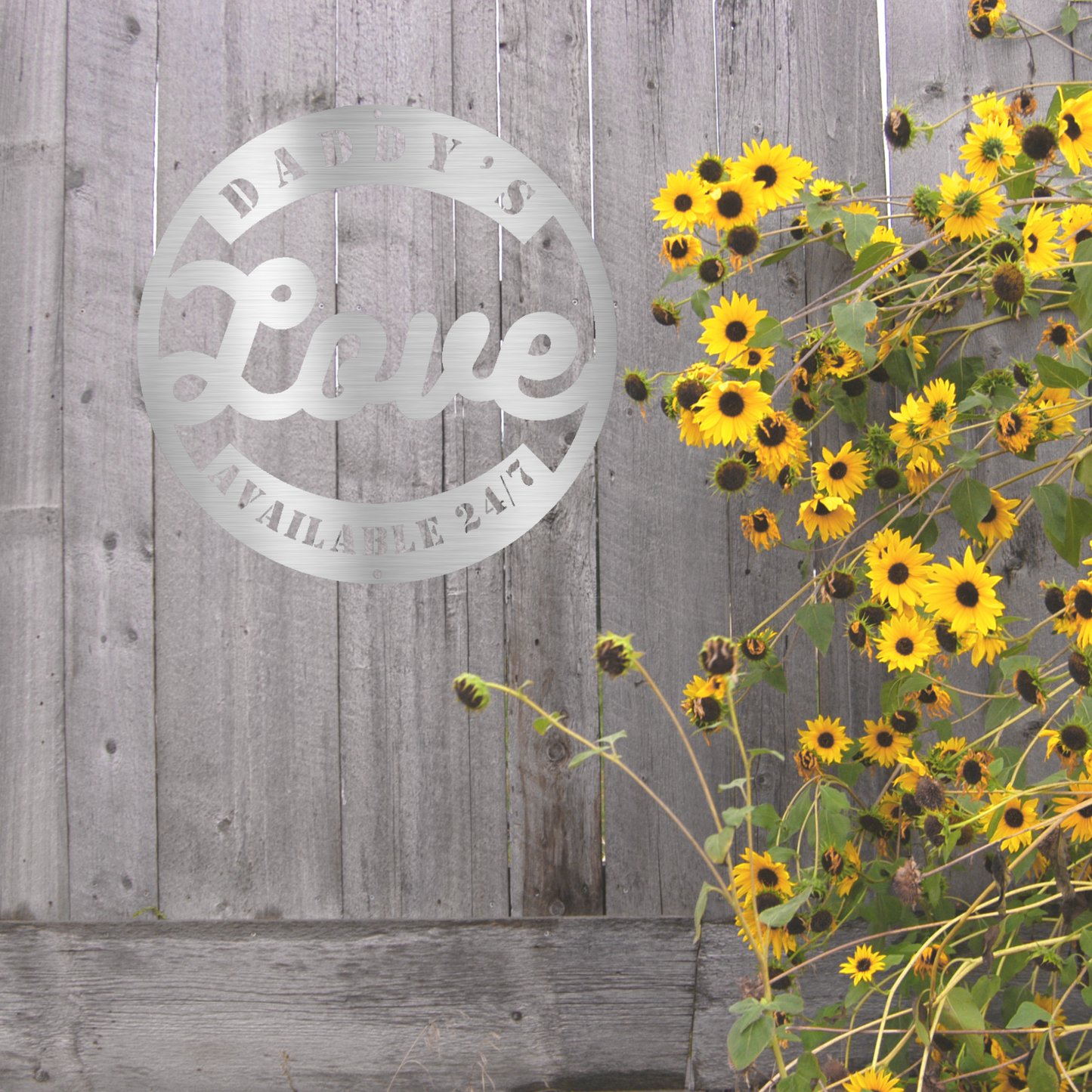 Daddy's Love - Available 24/7 Steel Wall Decor