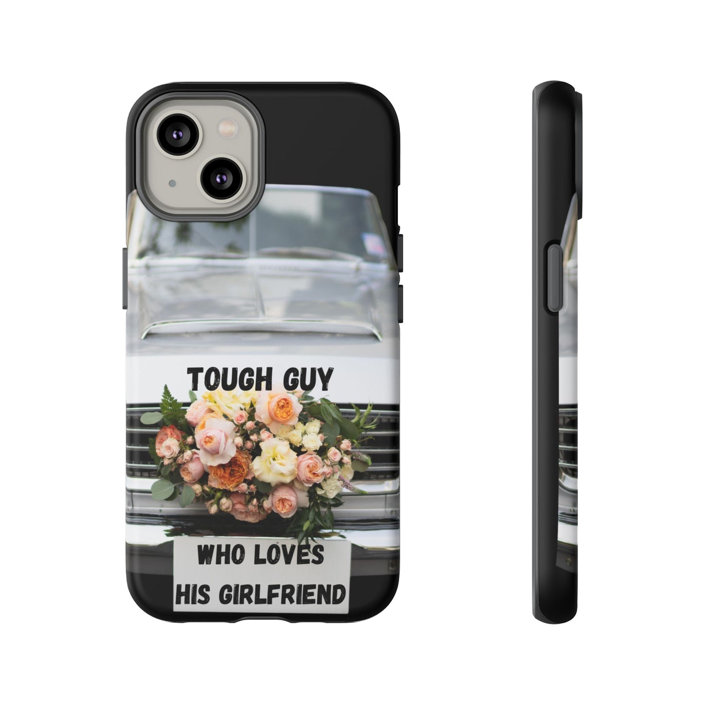 Phone Case iPhone 16/15/14 - Tough Guy Who Loves His Girlfriend Tough Case