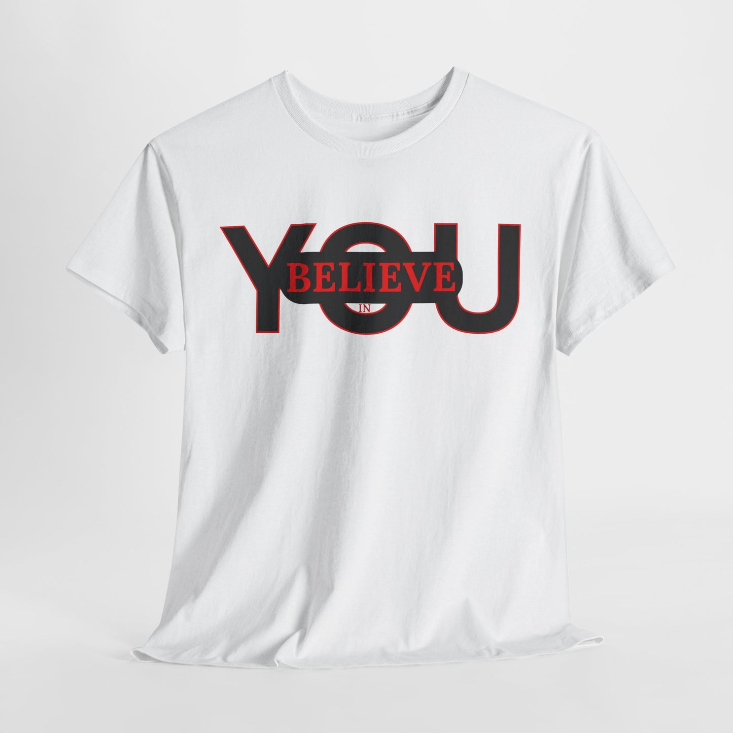 Believe in You (Red) - Motivational T-Shirt Unisex Tee
