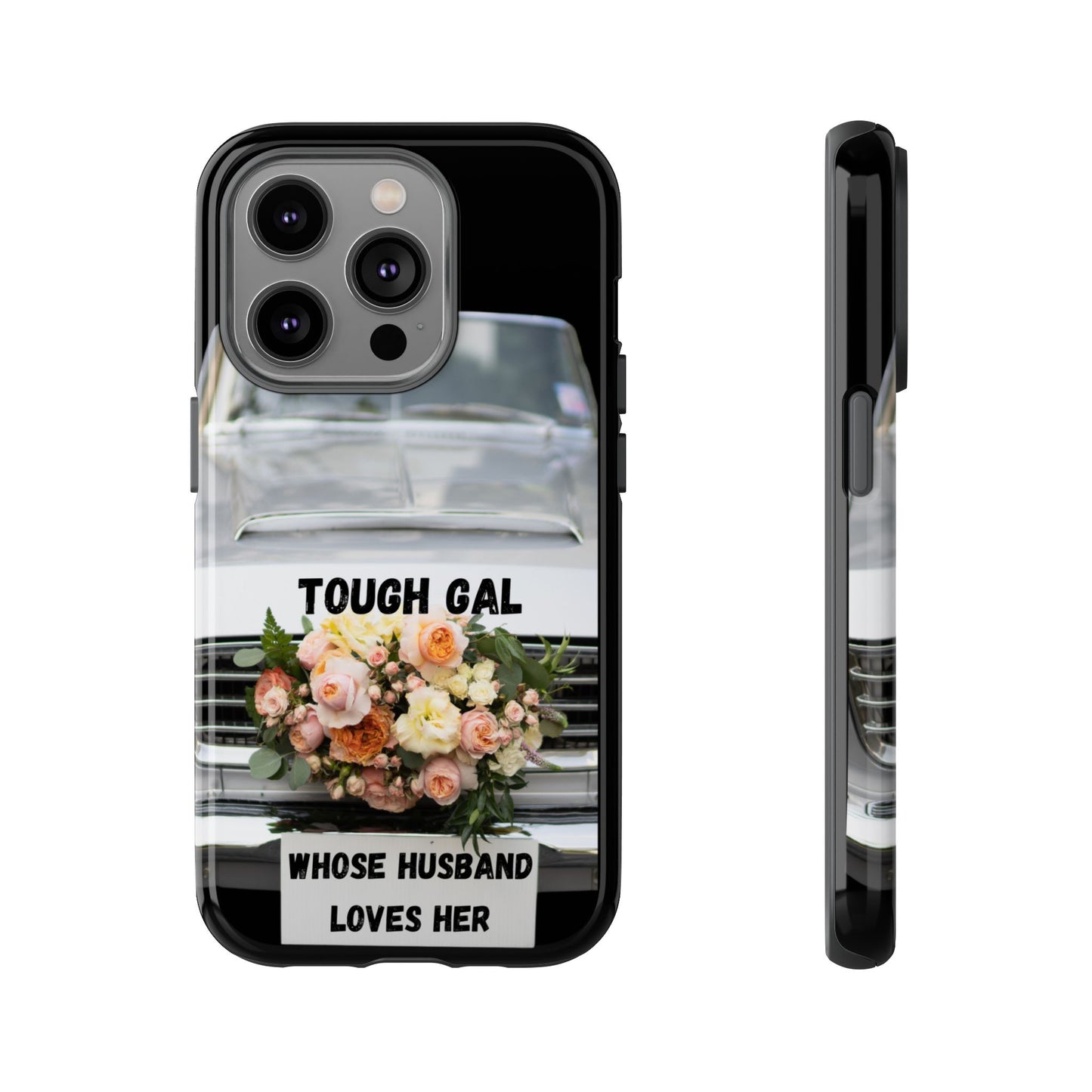 Phone Case iPhone 16/15/14 - Tough Gal Whose Husband Loves Her Tough Case