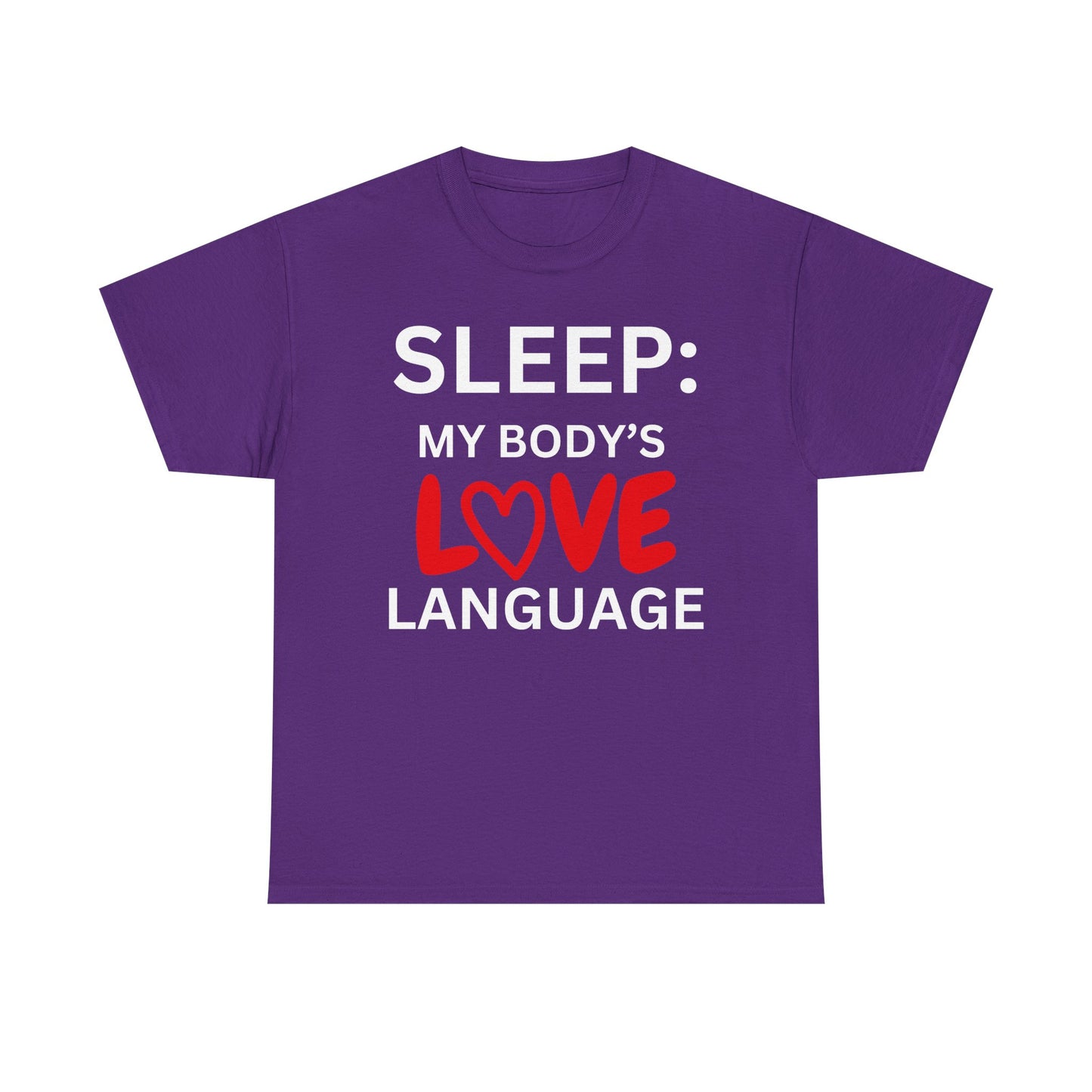T-Shirt Sleep: My Body's Love Language