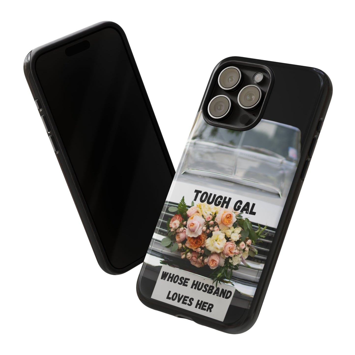 Phone Case iPhone 16/15/14 - Tough Gal Whose Husband Loves Her Tough Case