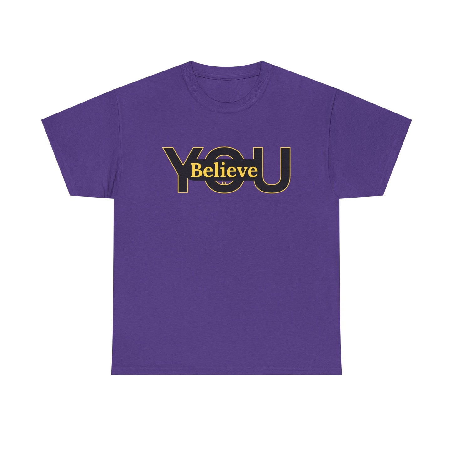 Believe in You (Gold) - Motivational T-Shirt Unisex Tee