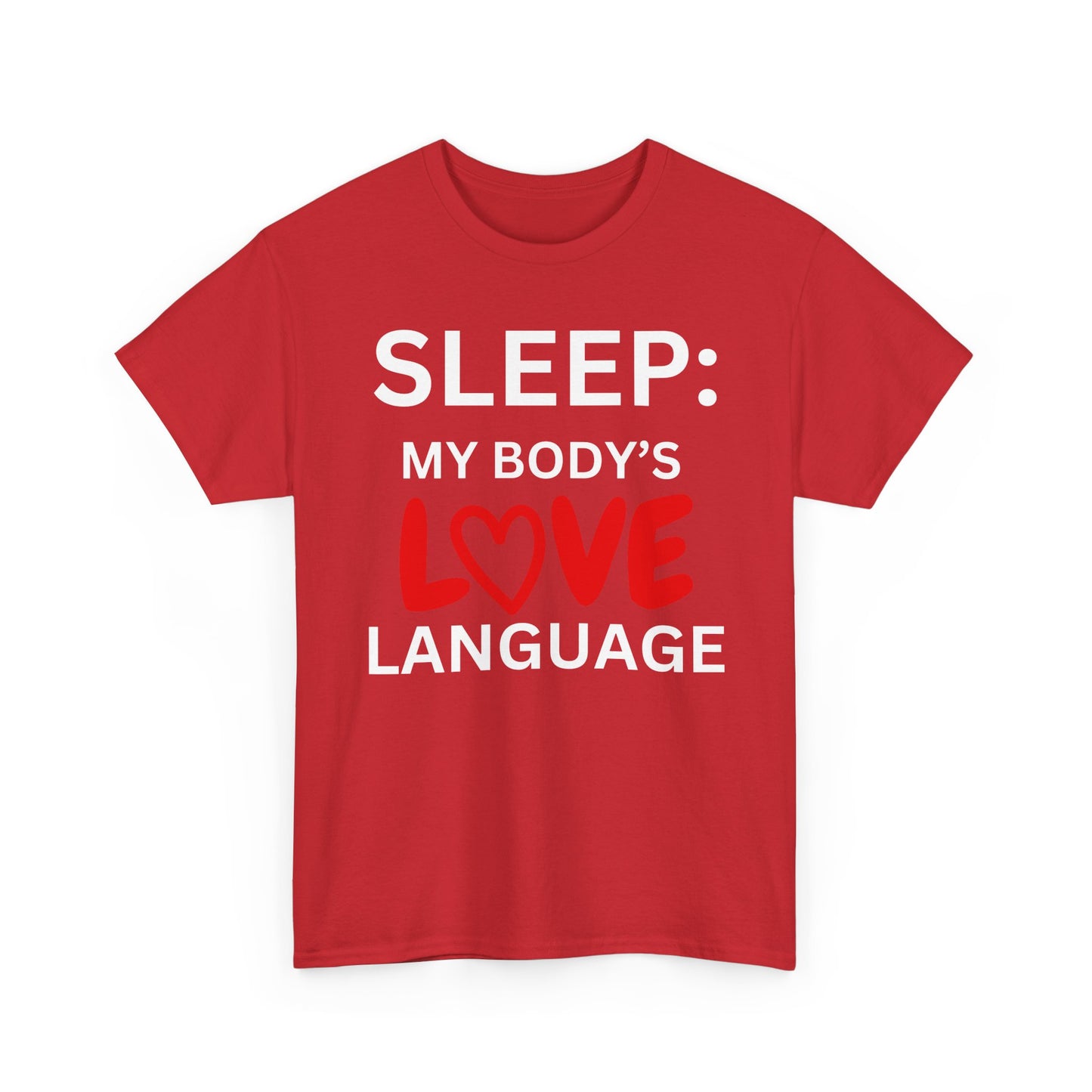 T-Shirt Sleep: My Body's Love Language