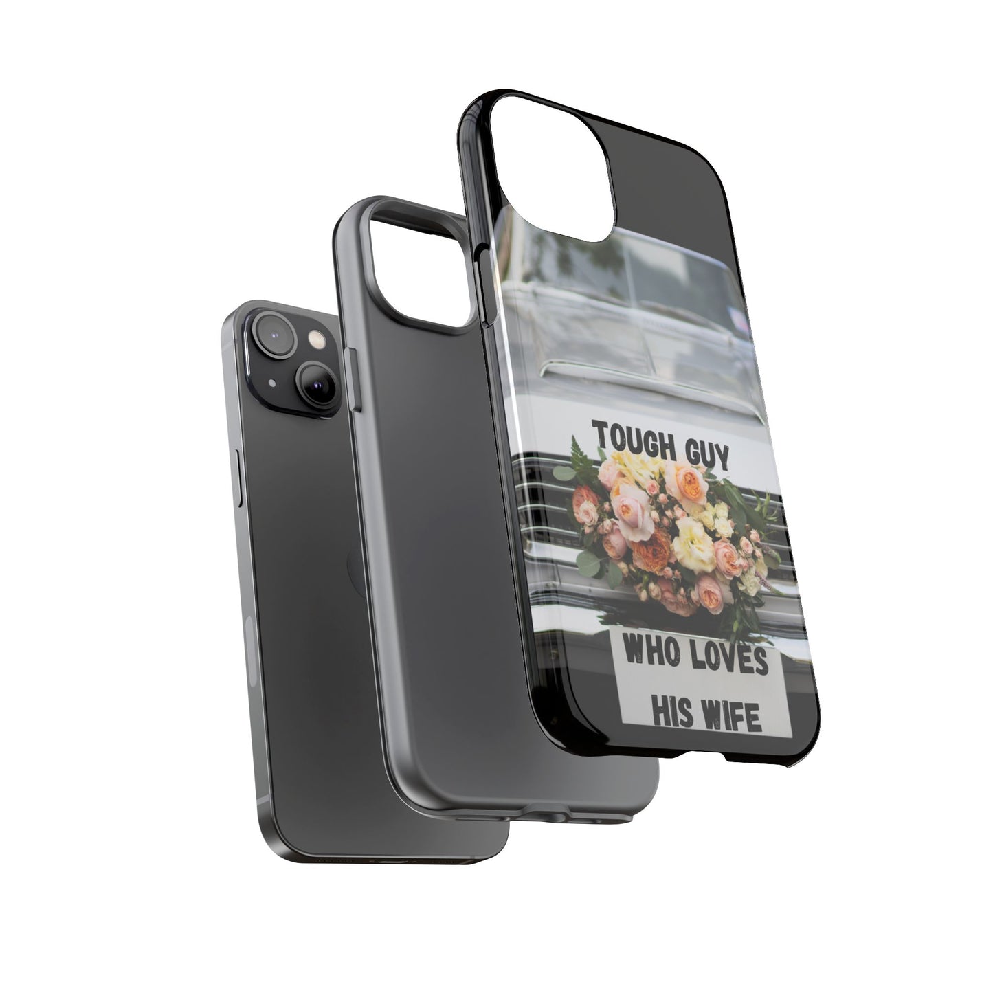 Phone Case iPhone 16/15/14 - Tough Guy Who Loves His Wife Tough Case