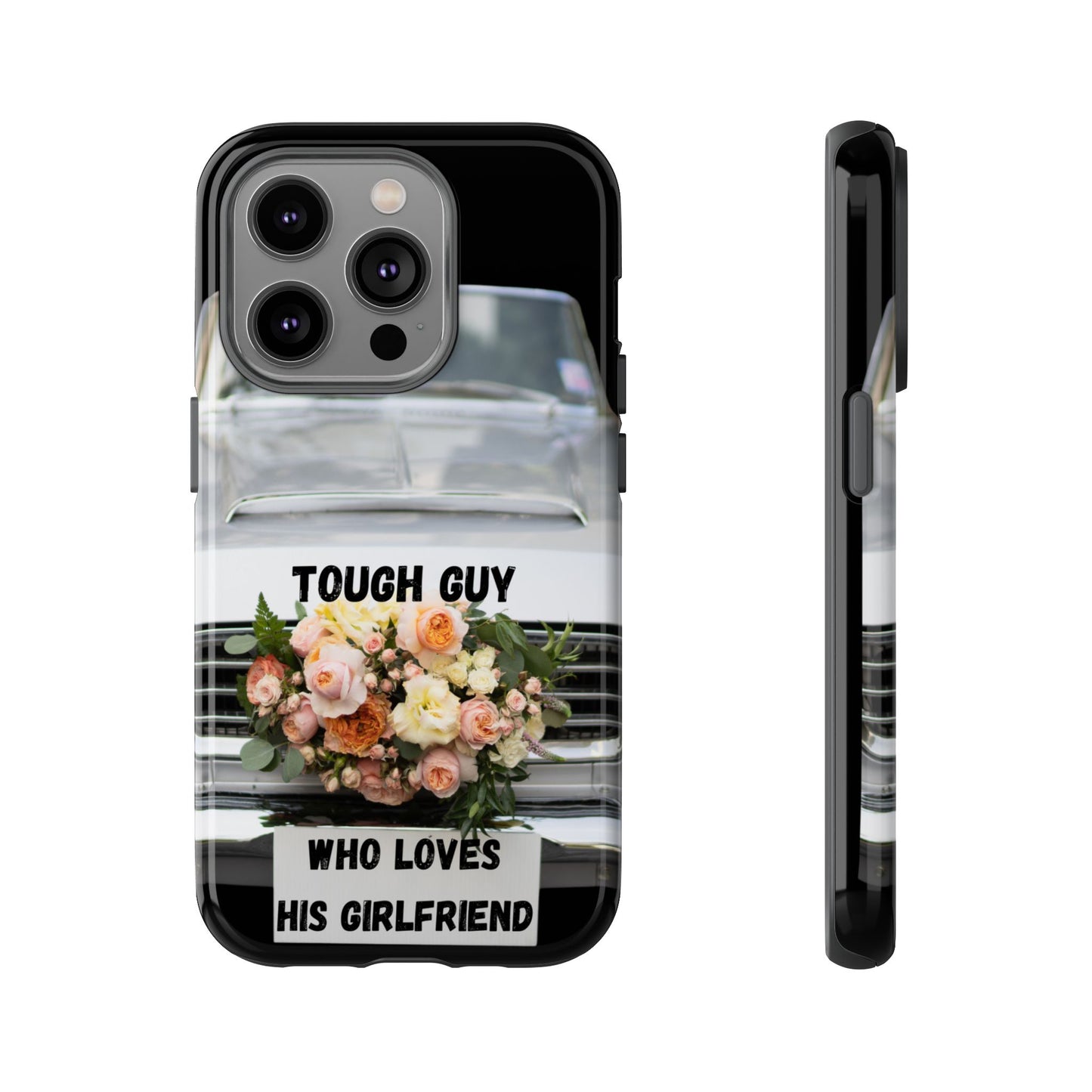 Phone Case iPhone 16/15/14 - Tough Guy Who Loves His Girlfriend Tough Case