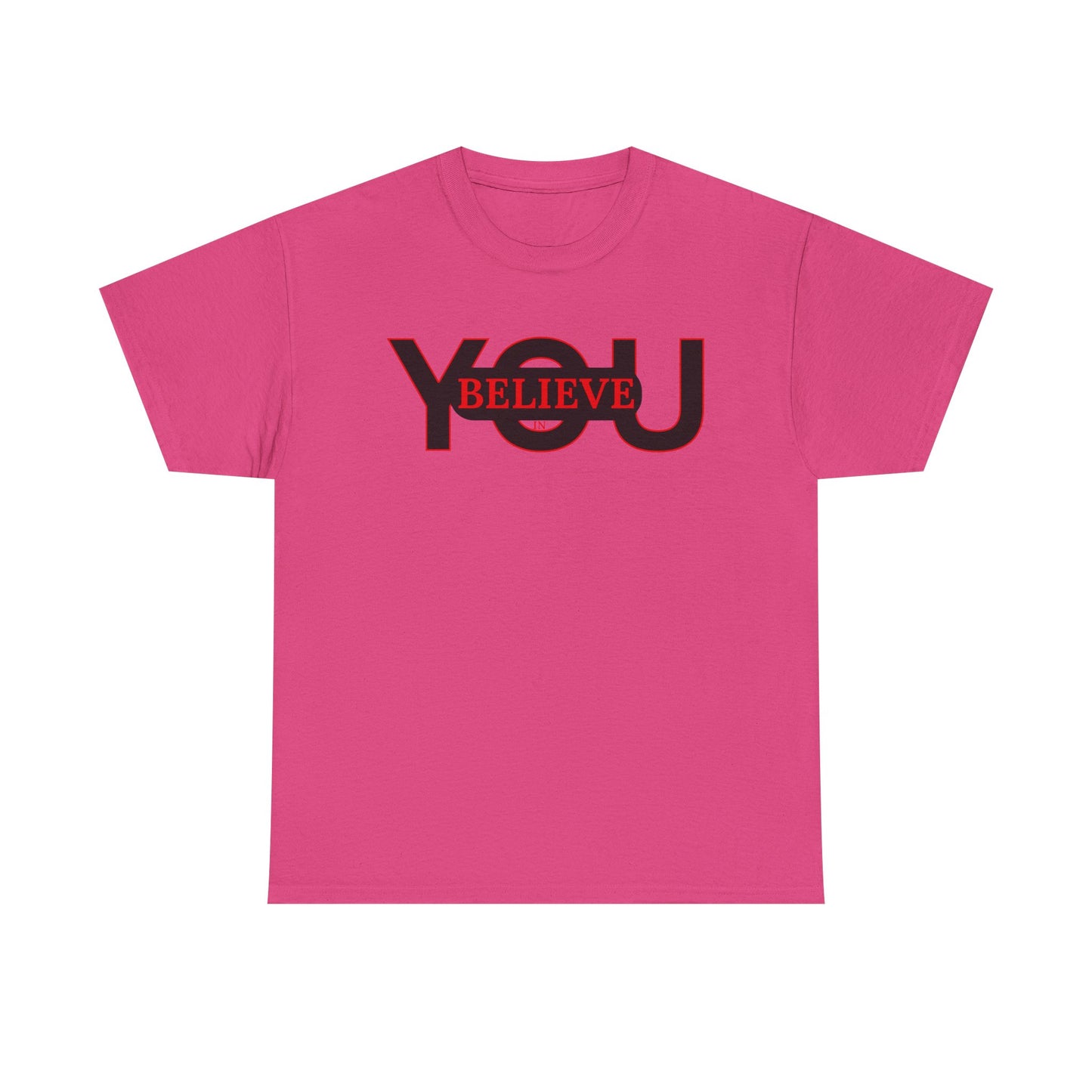 Believe in You (Red) - Motivational T-Shirt Unisex Tee