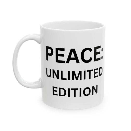 Mug, Peace Unlimited Edition, Protect Your Peace at All Costs