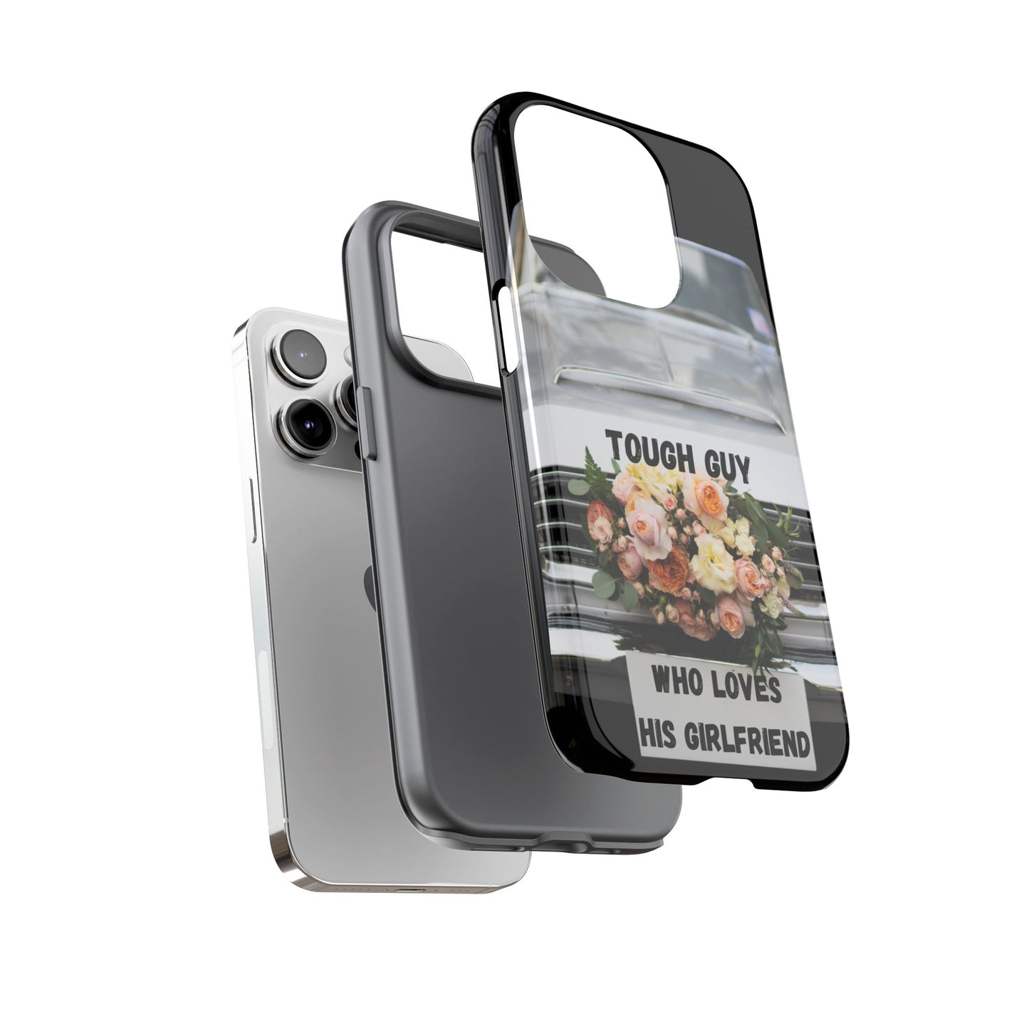 Phone Case iPhone 16/15/14 - Tough Guy Who Loves His Girlfriend Tough Case
