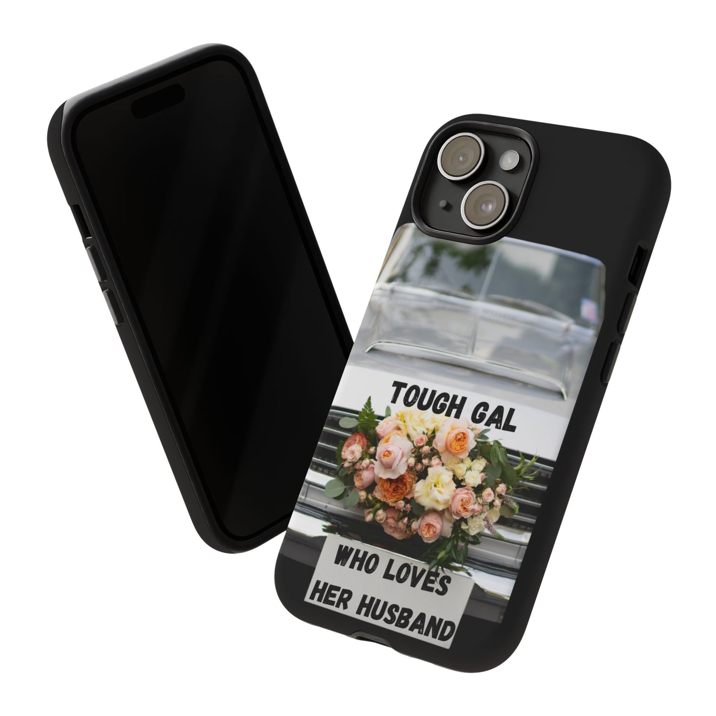 Phone Case iPhone 16/15/14 - Tough Gal Who Loves Her Husband Tough Case