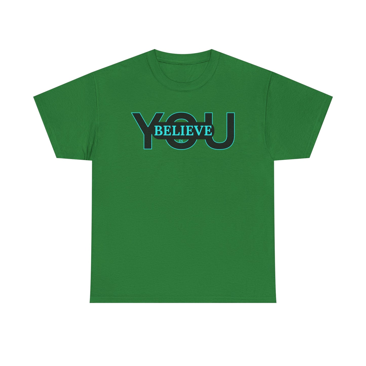 Believe in You (Blue) - Motivational T-Shirt Unisex Tee