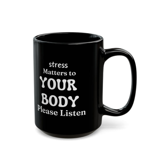 Stress Awareness Black Mug - Motivational Coffee Cup for Mindfulness, Self-Care Gift, Relaxation Daily Reminder, 15oz