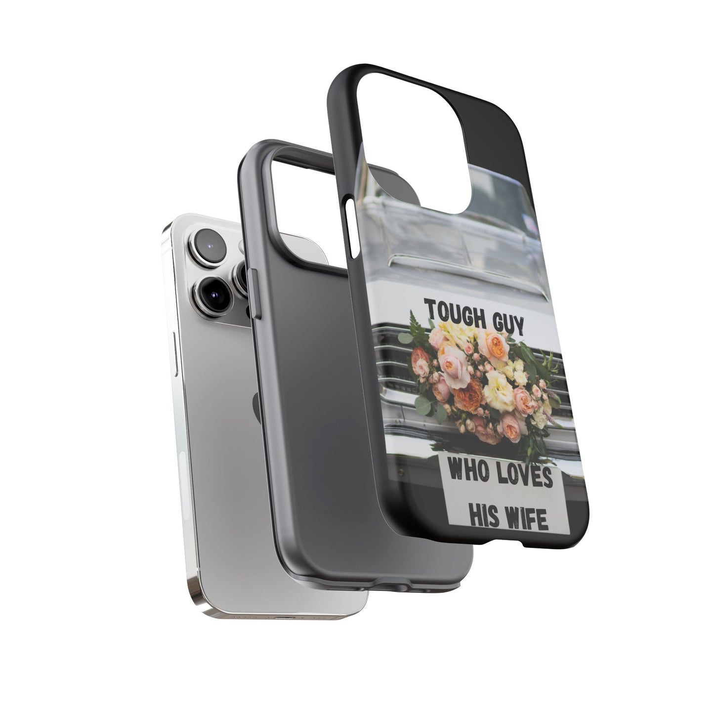 Phone Case iPhone 16/15/14 - Tough Guy Who Loves His Wife Tough Case