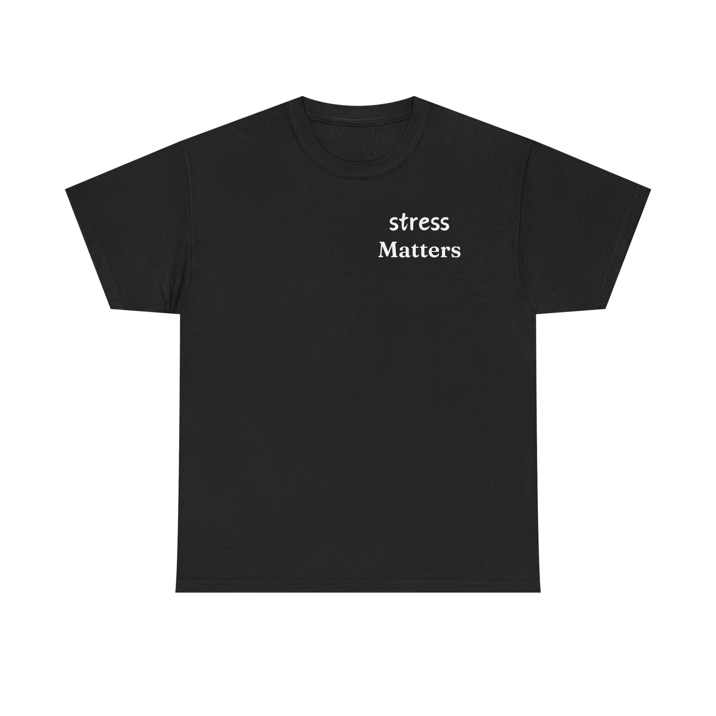 Tee Stress Matters to Your Body Please Listen