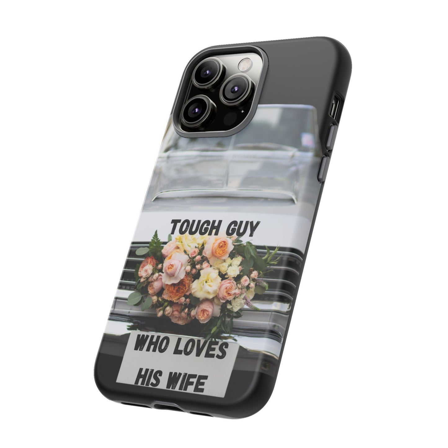 Phone Case iPhone 16/15/14 - Tough Guy Who Loves His Wife Tough Case