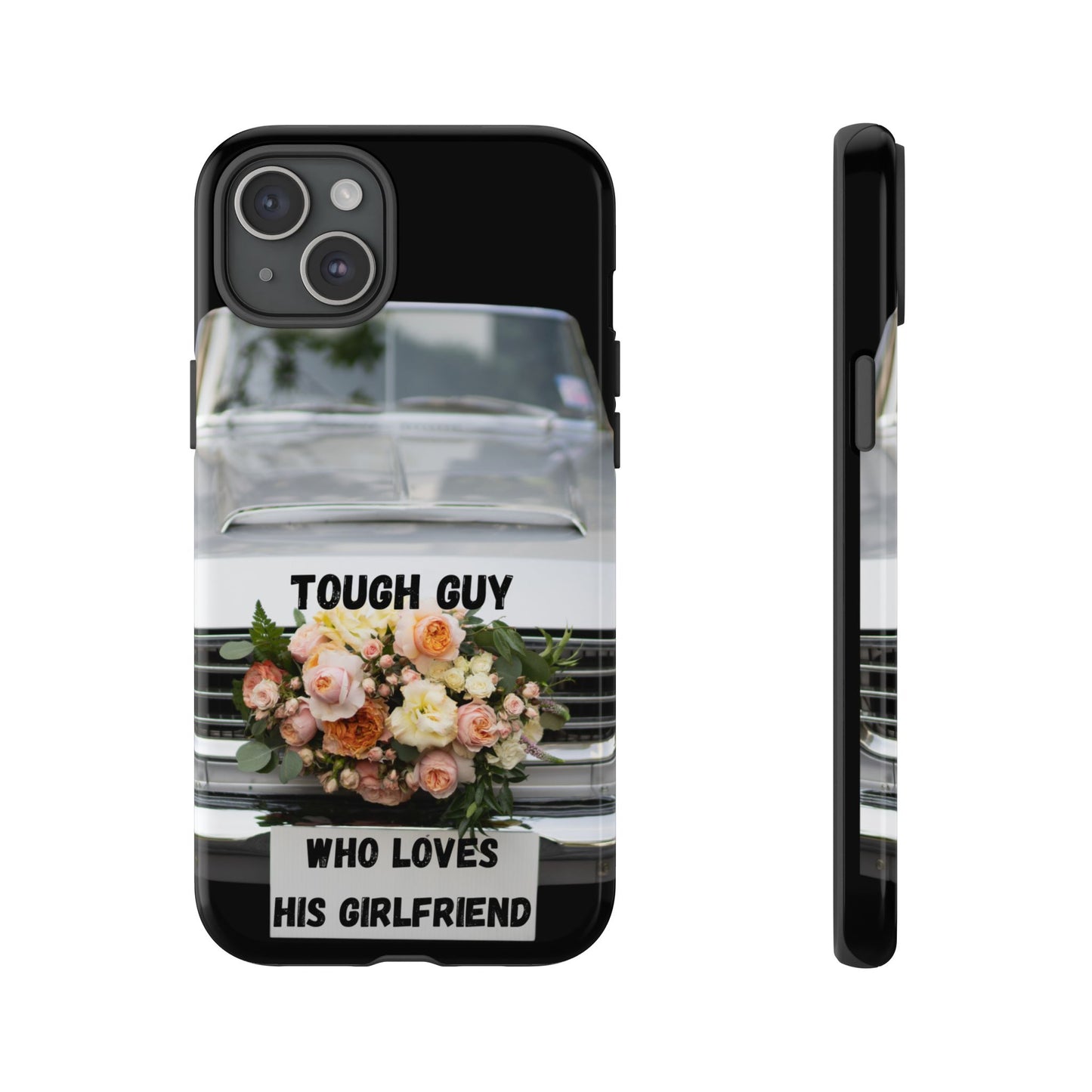 Phone Case iPhone 16/15/14 - Tough Guy Who Loves His Girlfriend Tough Case