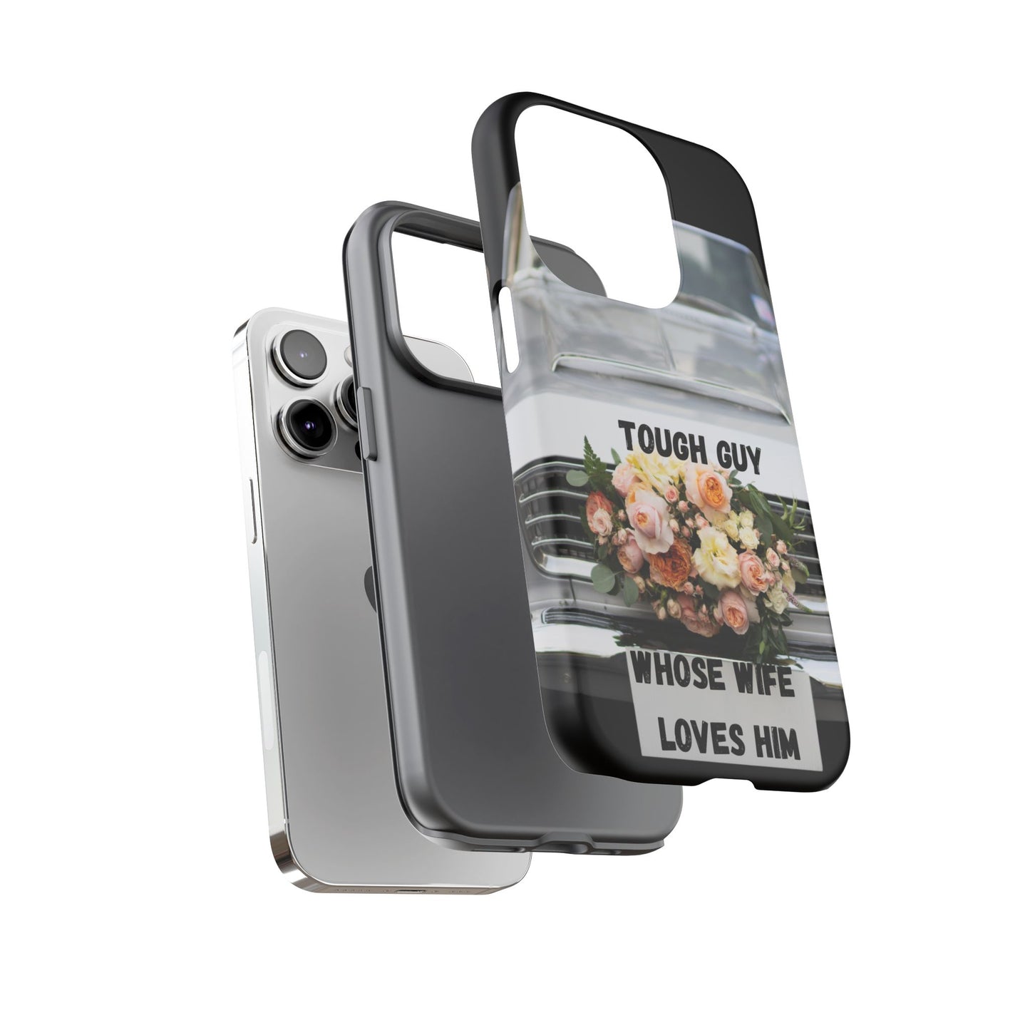 Phone Case iPhone 16/15/14 - Tough Guy Whose Wife Loves Him Tough Case