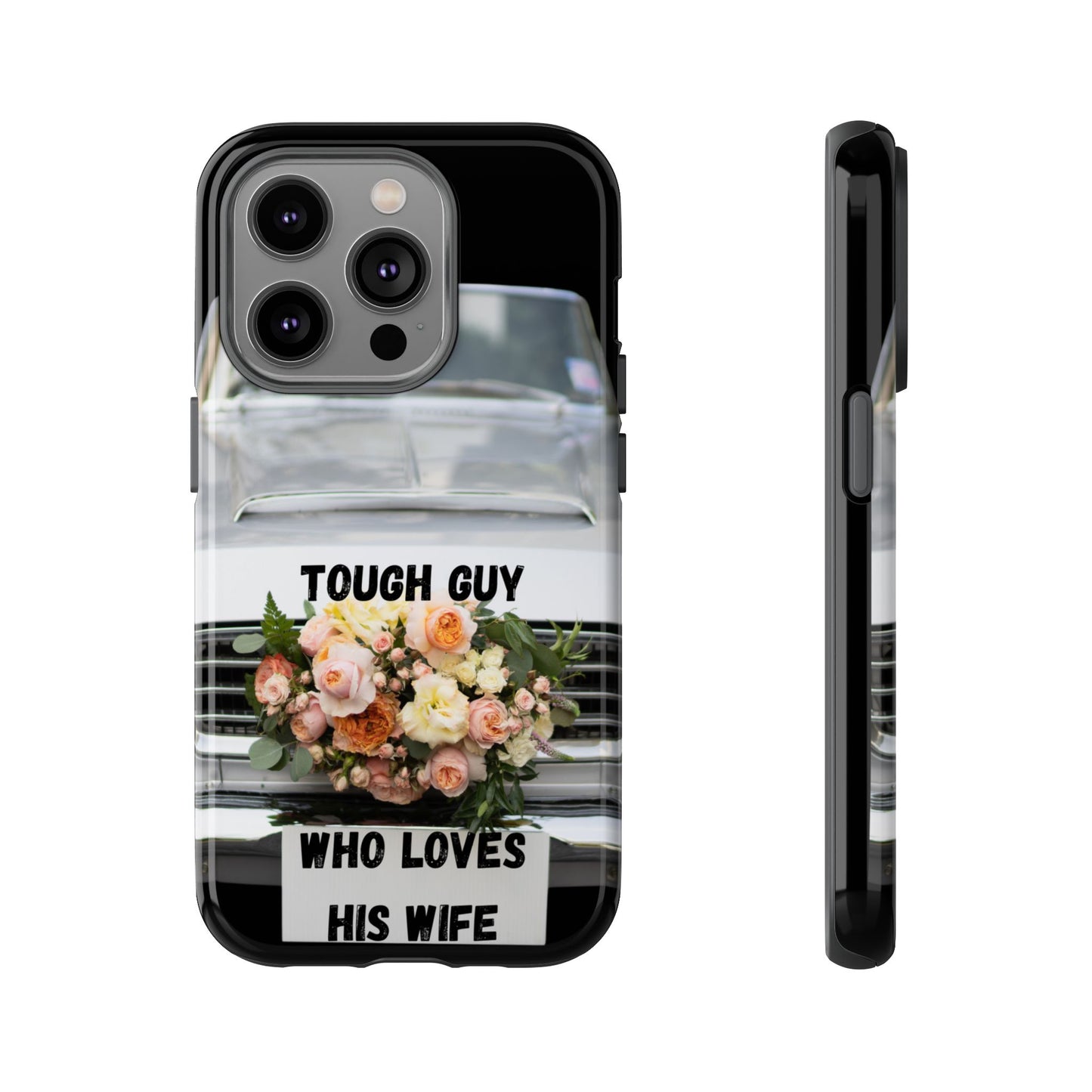 Phone Case iPhone 16/15/14 - Tough Guy Who Loves His Wife Tough Case