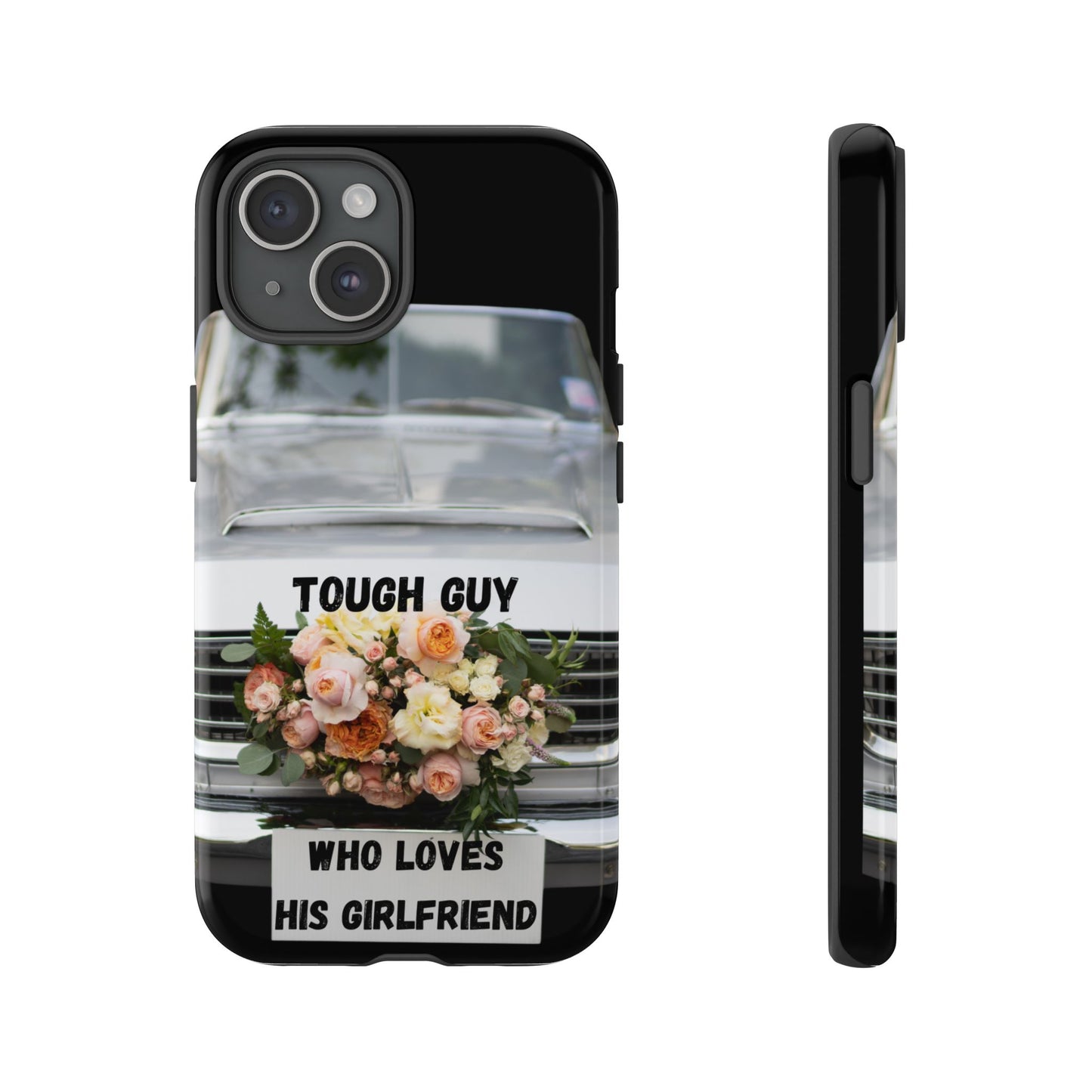 Phone Case iPhone 16/15/14 - Tough Guy Who Loves His Girlfriend Tough Case
