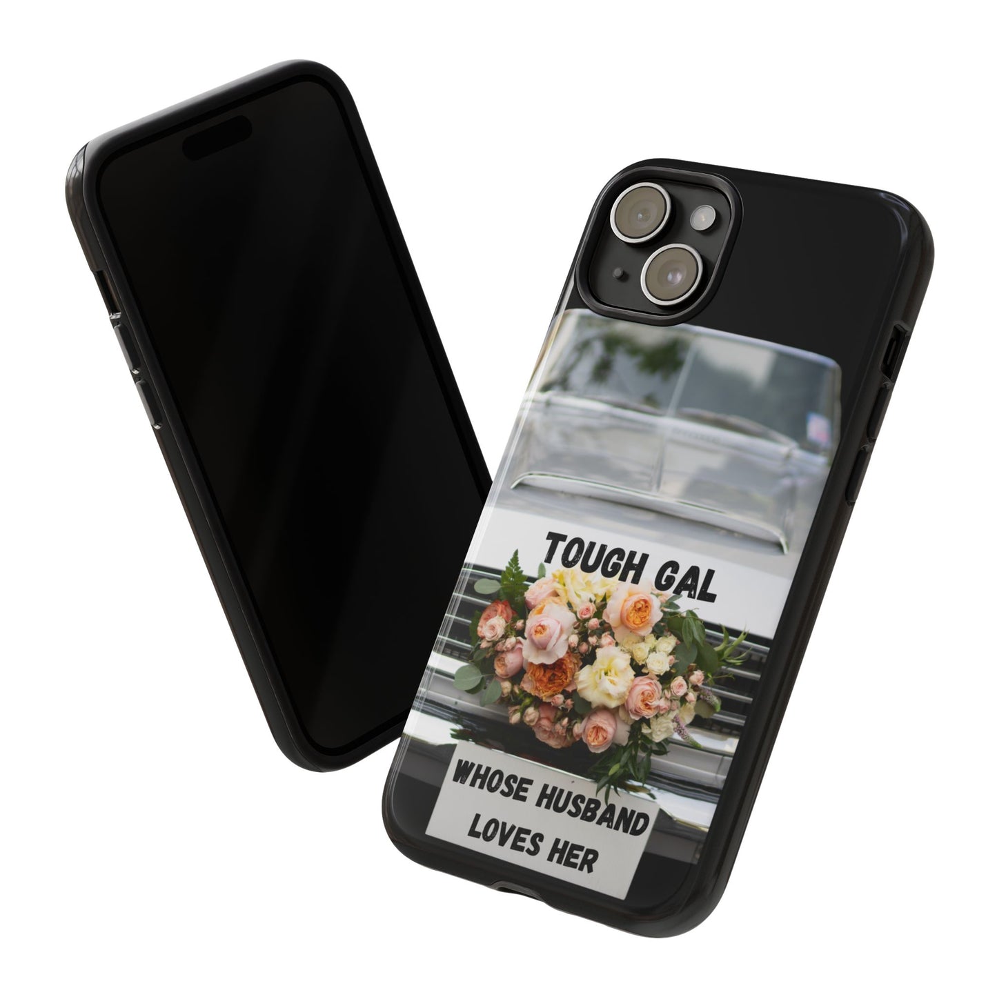 Phone Case iPhone 16/15/14 - Tough Gal Whose Husband Loves Her Tough Case