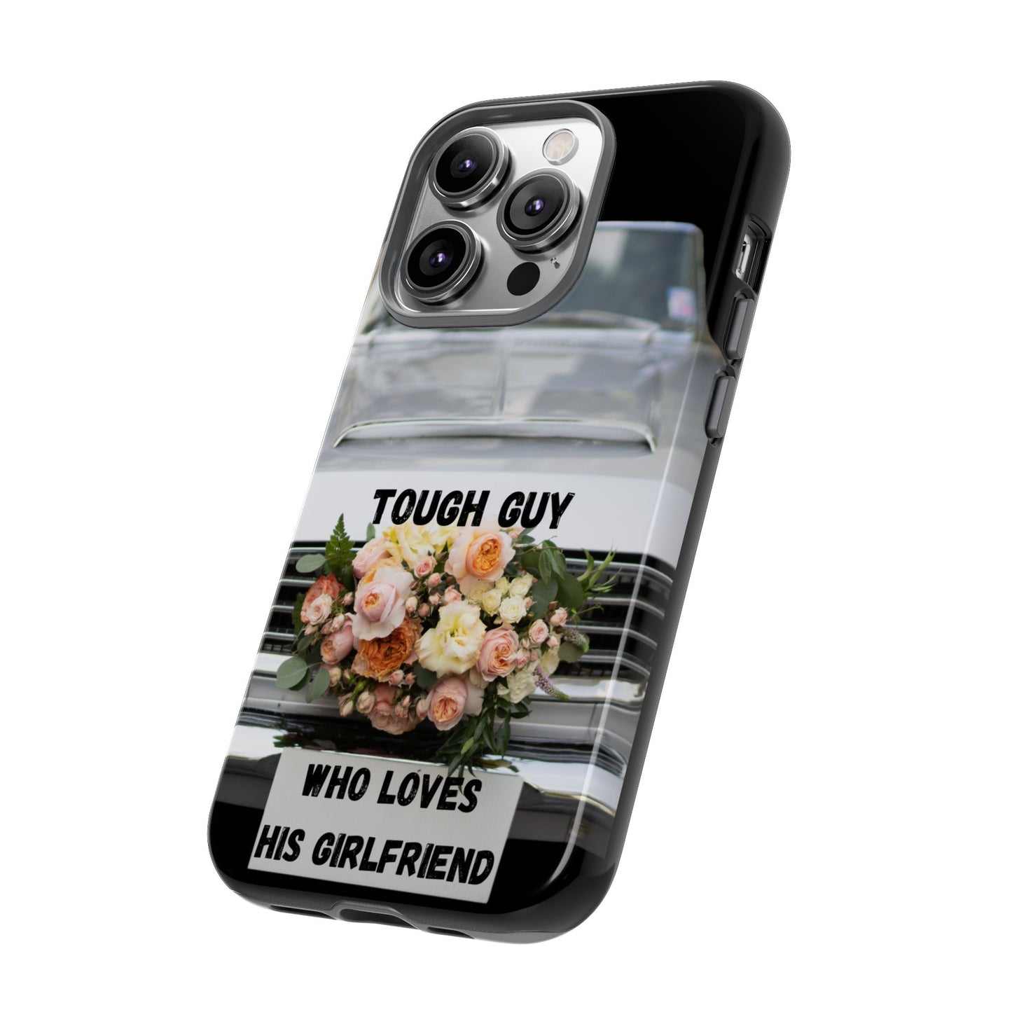 Phone Case iPhone 16/15/14 - Tough Guy Who Loves His Girlfriend Tough Case