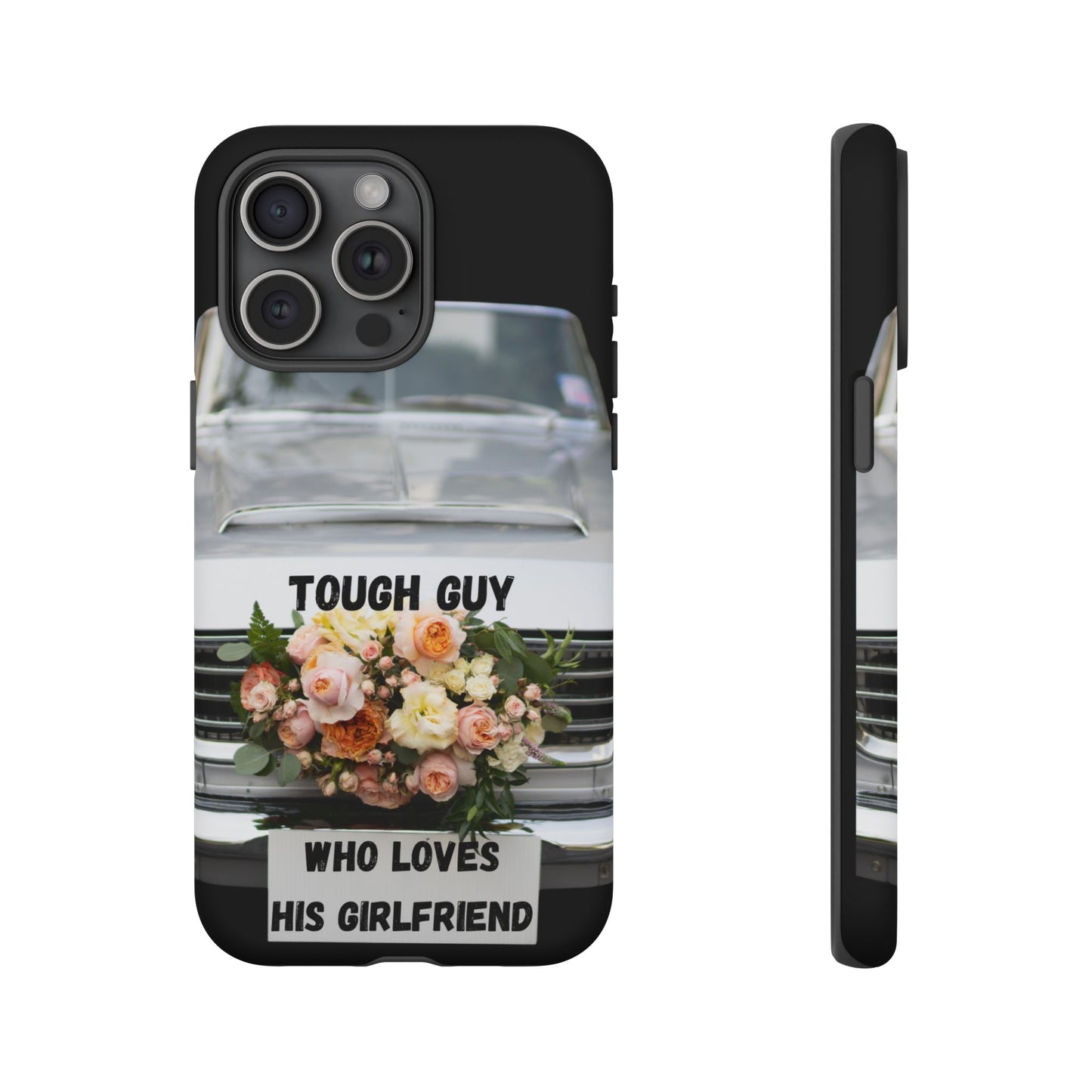 Phone Case iPhone 16/15/14 - Tough Guy Who Loves His Girlfriend Tough Case