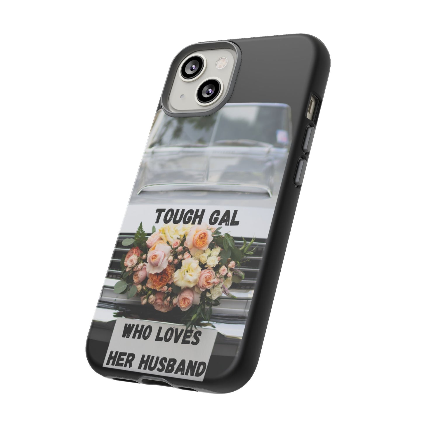 Phone Case iPhone 16/15/14 - Tough Gal Who Loves Her Husband Tough Case