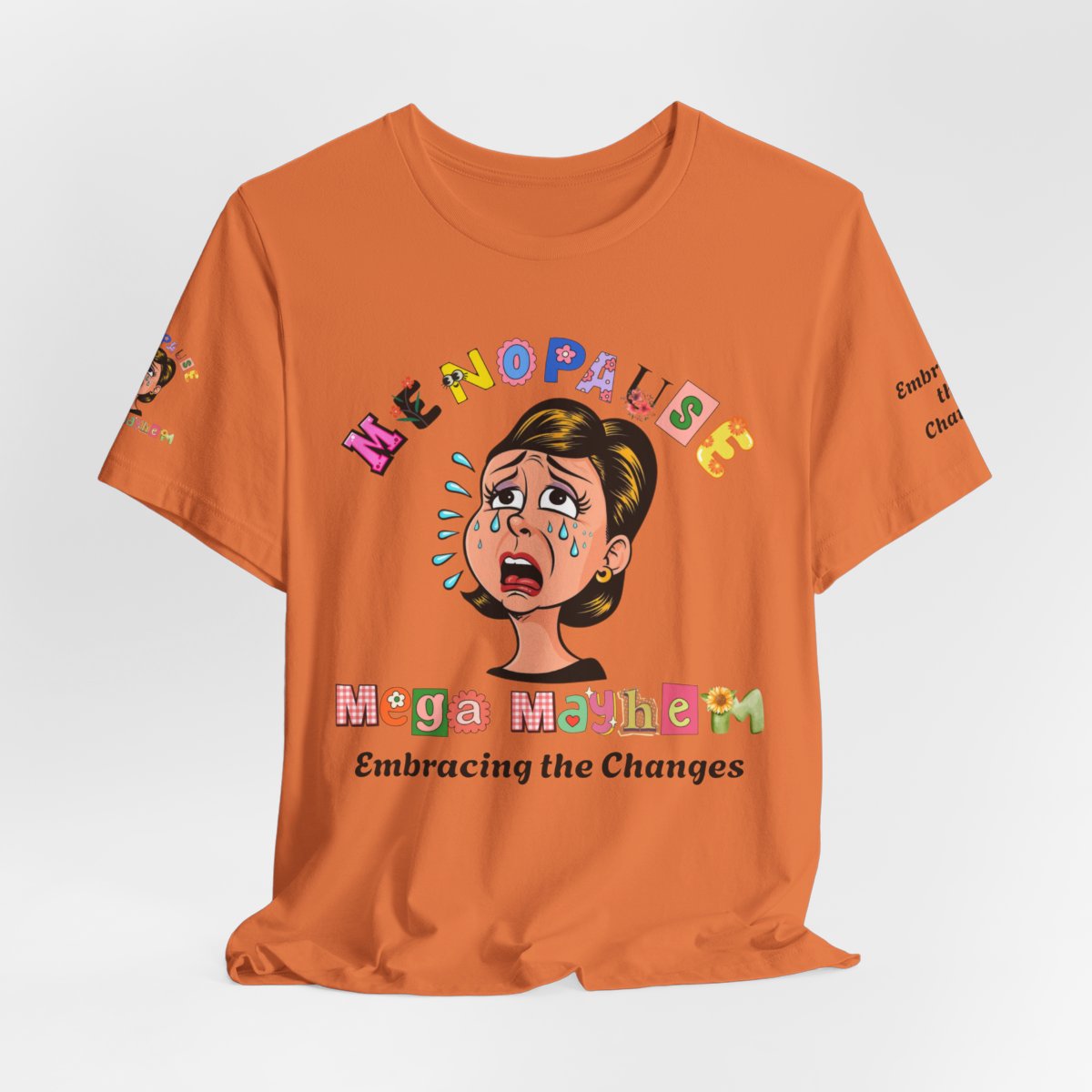 Menopause Mega Mayhem, Humorous T-Shirt