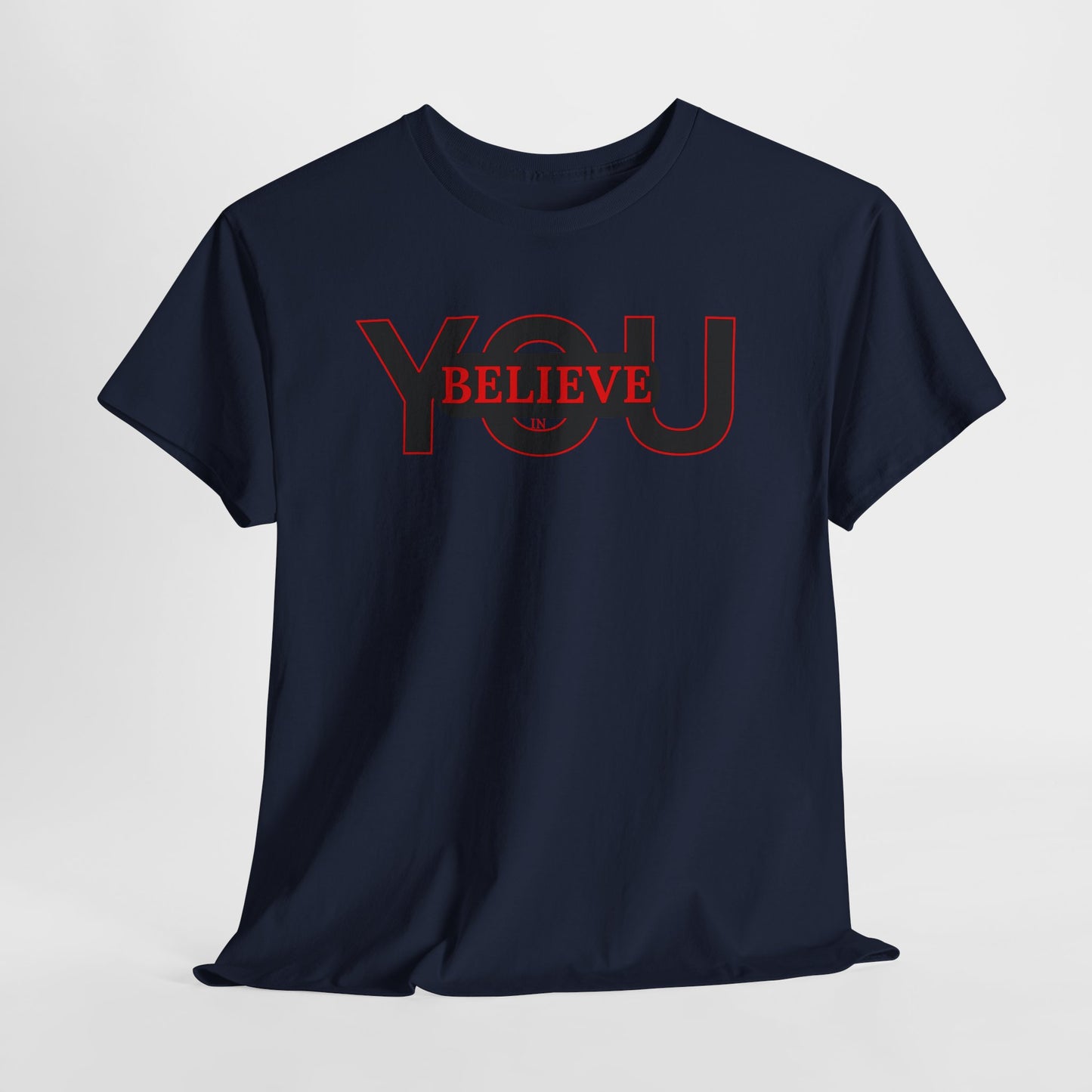 Believe in You (Red) - Motivational T-Shirt Unisex Tee