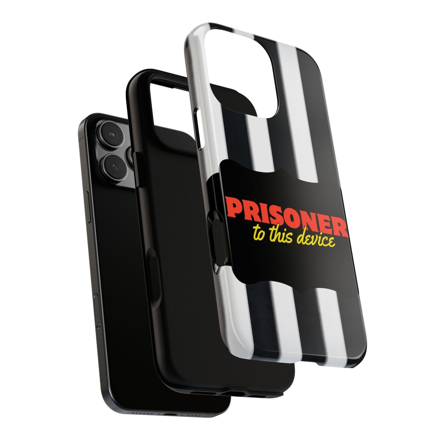 Phone Case iPhone 16/15/14 - Funny Prisoner to this Device Tough Case