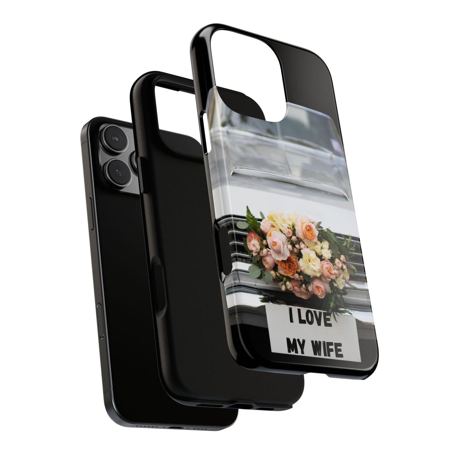 Phone Case iPhone 16/15/14 - I Love My Wife Car Tough Case