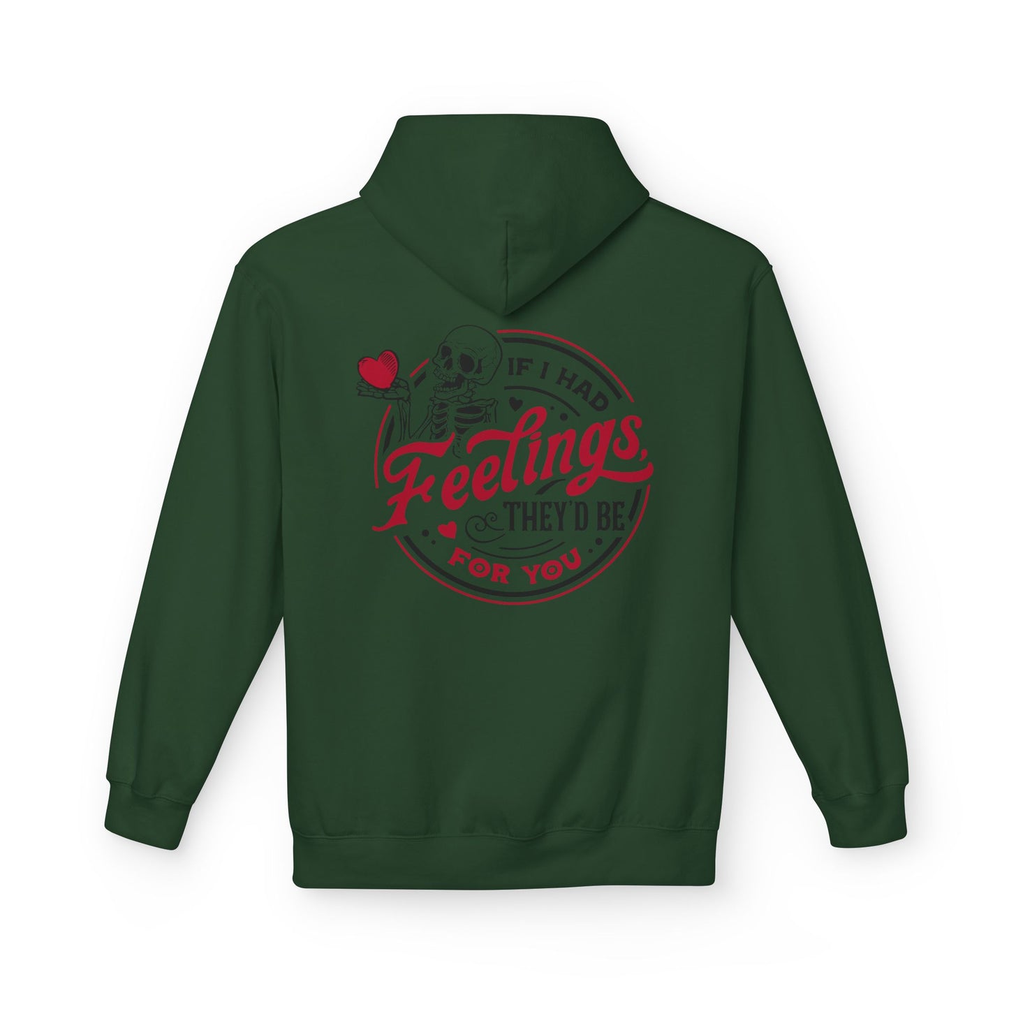 Hoodie - 'If I Had Feelings They'd Be For You' Skeleton Graphic Hoodie