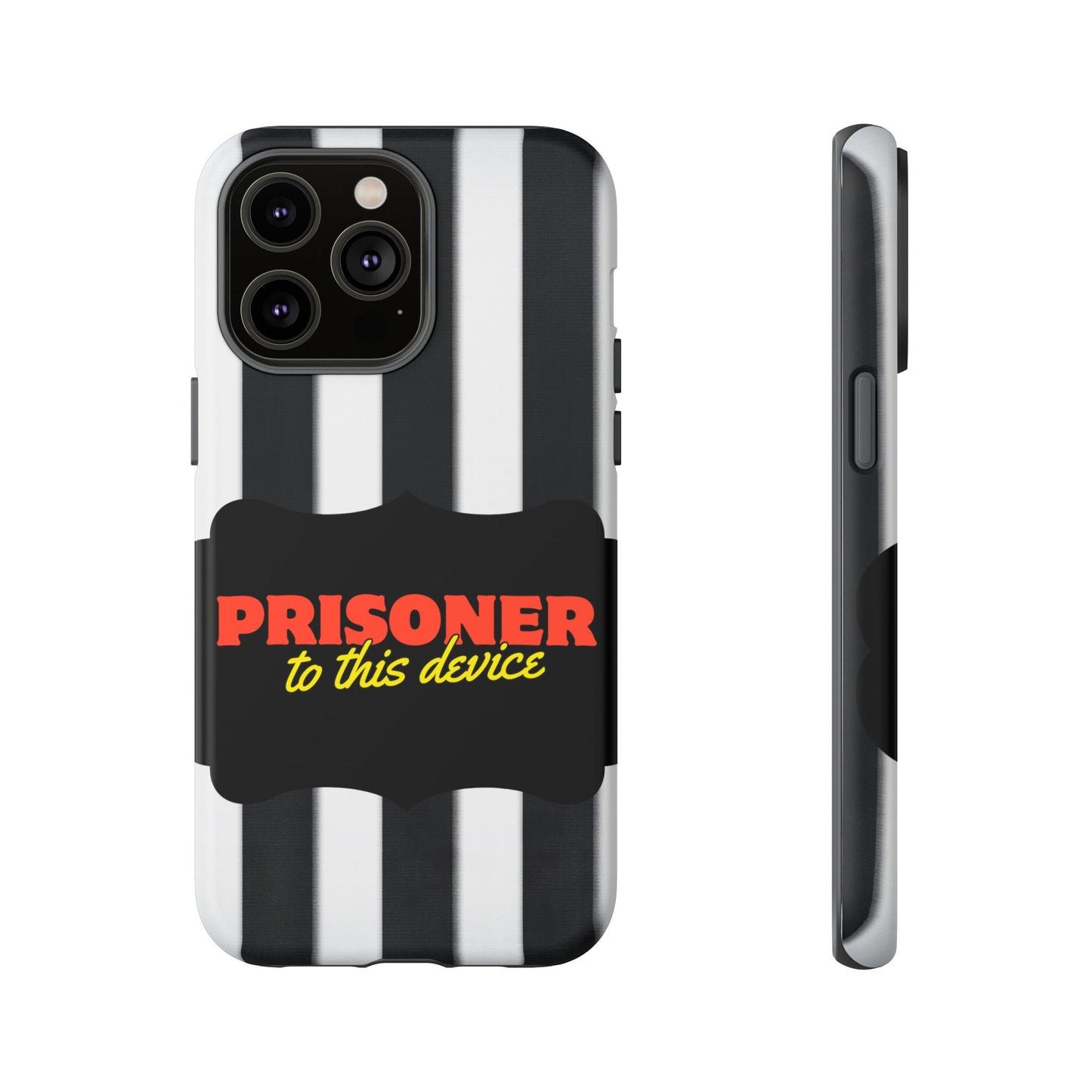 Phone Case iPhone 16/15/14 - Funny Prisoner to this Device Tough Case