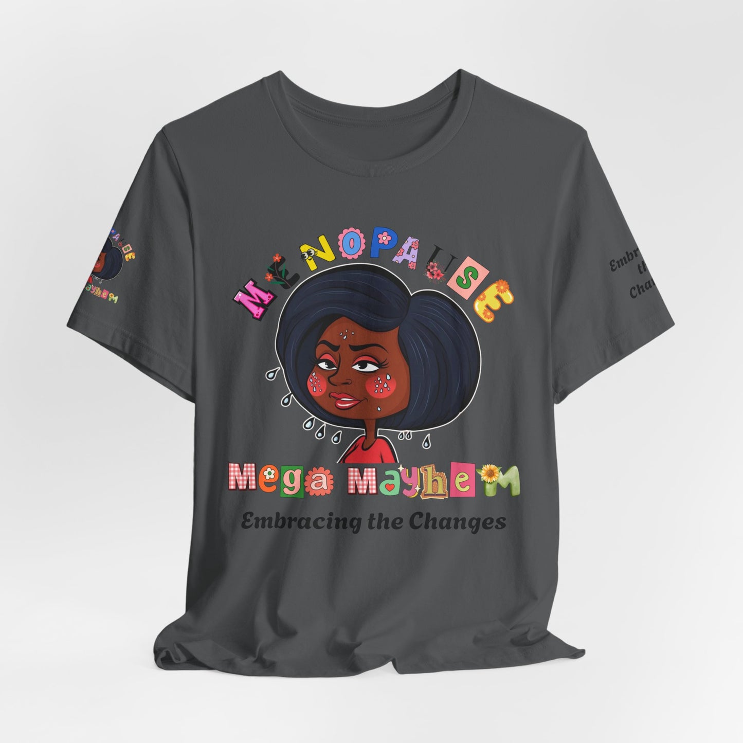 Menopause Mega Mayhem, Humorous T-Shirt