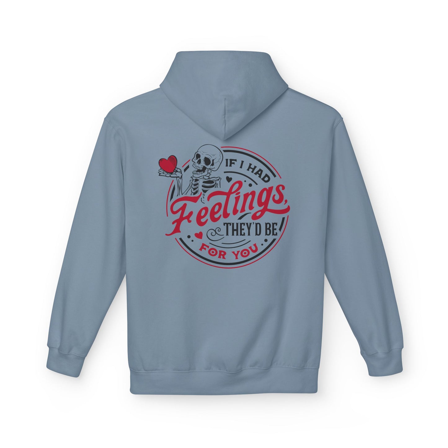 Hoodie Unisex - 'If I Had Feelings, They'd Be For You' Skeleton Graphic Hoodie