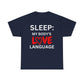 T-Shirt Sleep: My Body's Love Language