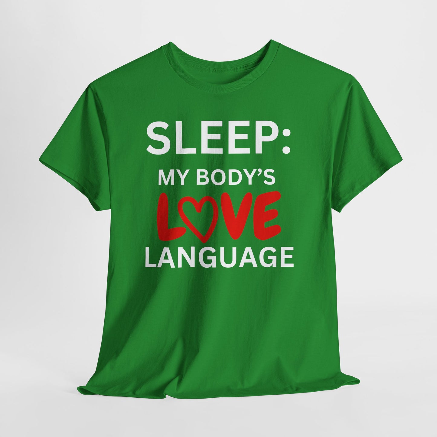 T-Shirt Sleep: My Body's Love Language