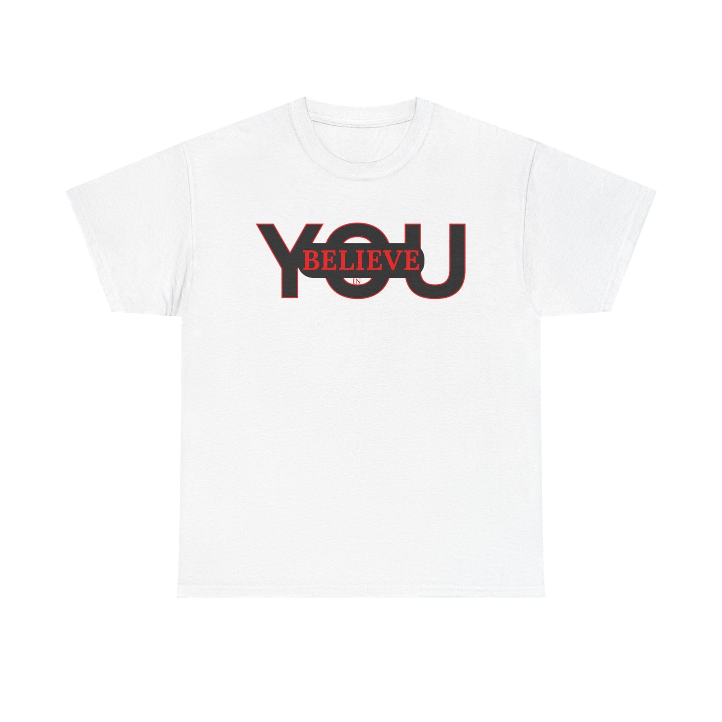 Believe in You (Red) - Motivational T-Shirt Unisex Tee