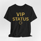 VIP Status. Period. Luxury Mindset Empowerment Tee