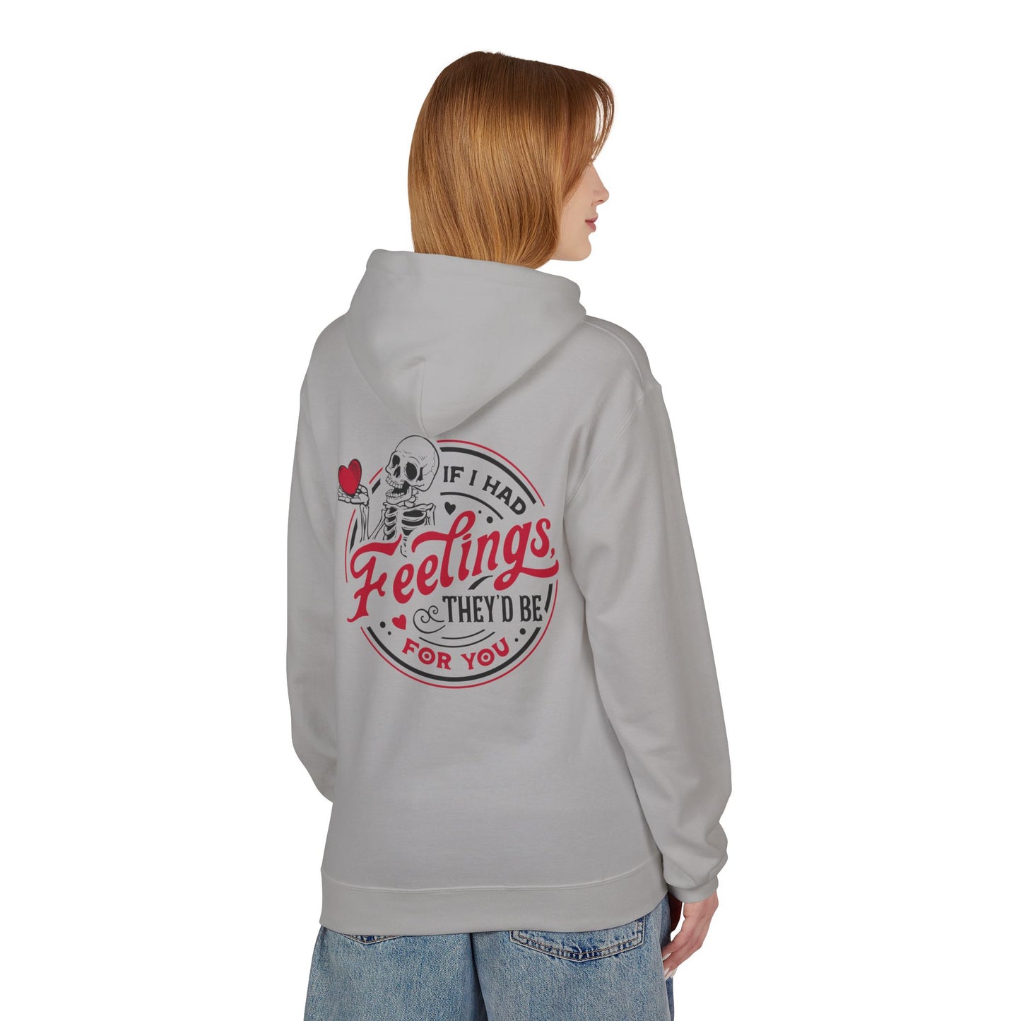 Hoodie Unisex - 'If I Had Feelings, They'd Be For You' Skeleton Graphic Hoodie