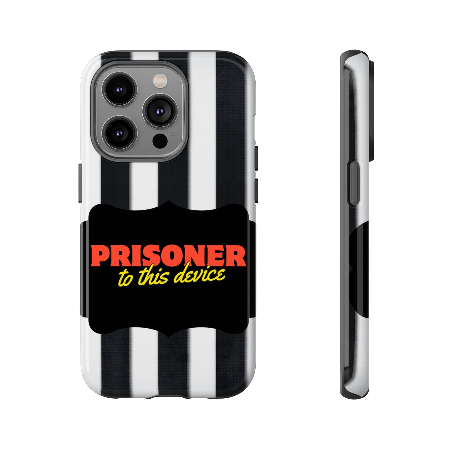 Phone Case iPhone 16/15/14 - Funny Prisoner to this Device Tough Case