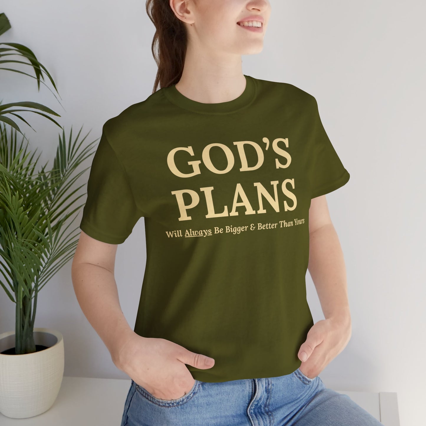 God's Plans — Inspirational Faith & Trust Tee ("God's Plans Will Always Be Bigger & Better Than Yours")
