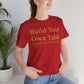 Build Your Own Table – Inspirational Empowerment Motivational Self-Made Mindset T-Shirt