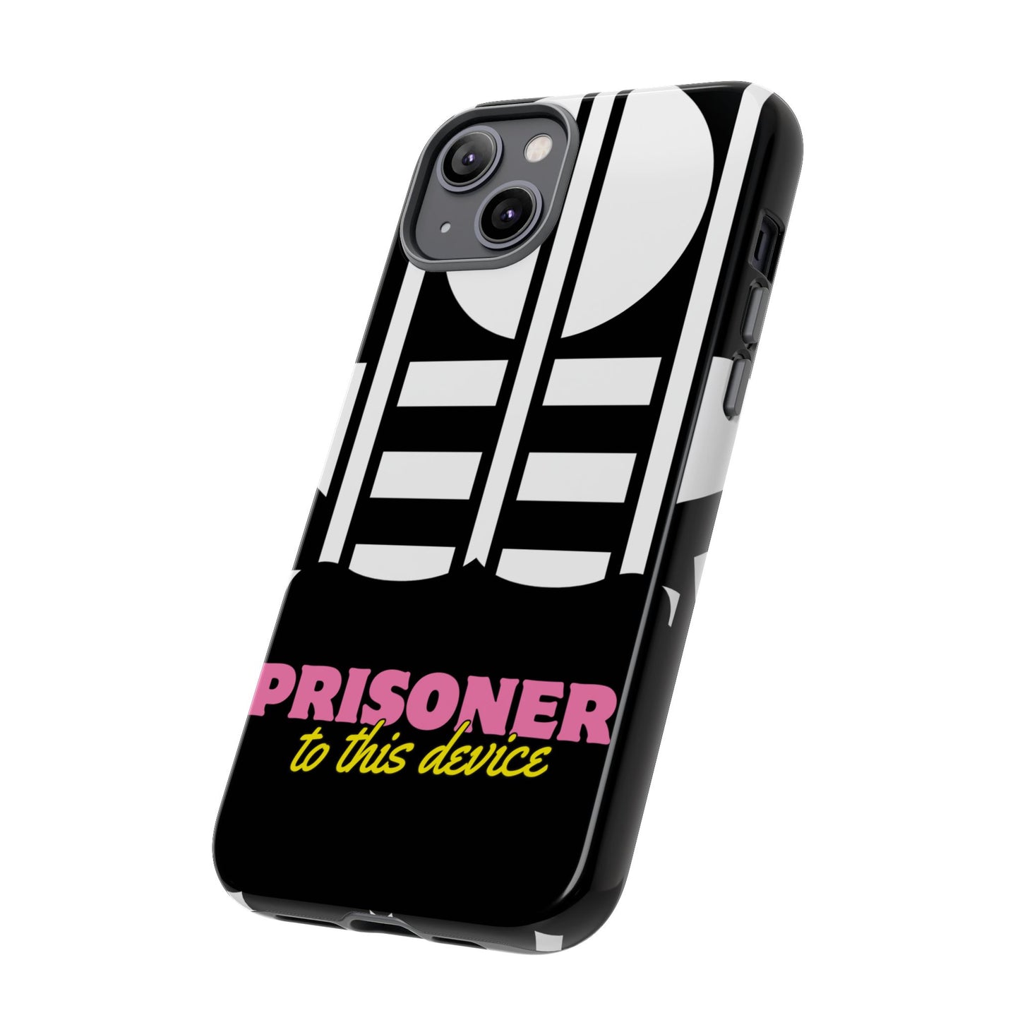 Phone Case iPhone 16/15/14 - Prisoner to this Device Tough Case