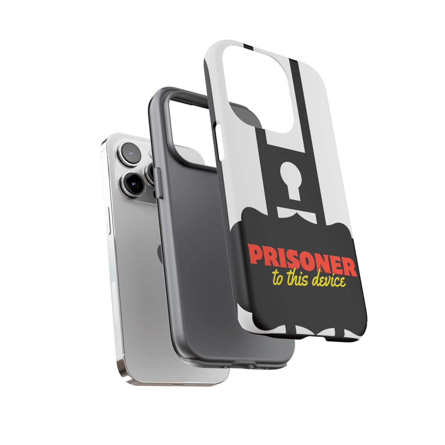 Phone Case iPhone 16/15/14 - Funny Prisoner to this Device Tough Case