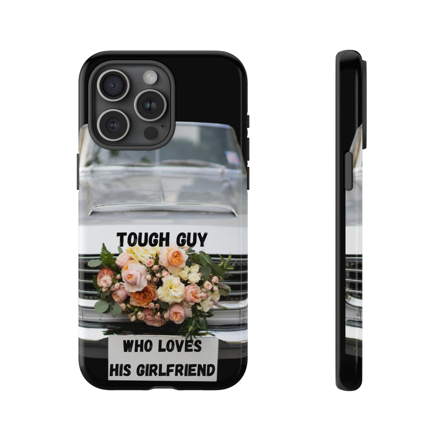 Phone Case iPhone 16/15/14 - Tough Guy Who Loves His Girlfriend Tough Case