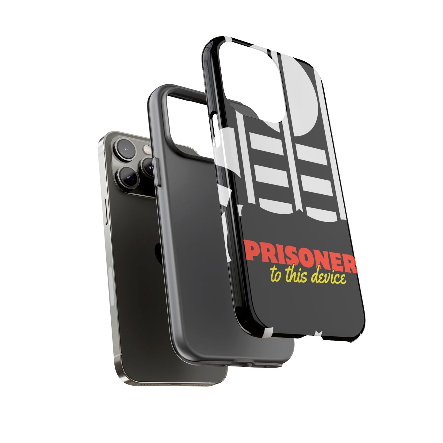 Phone Case iPhone 16/15/14 - Funny Prisoner to this Device Tough Case