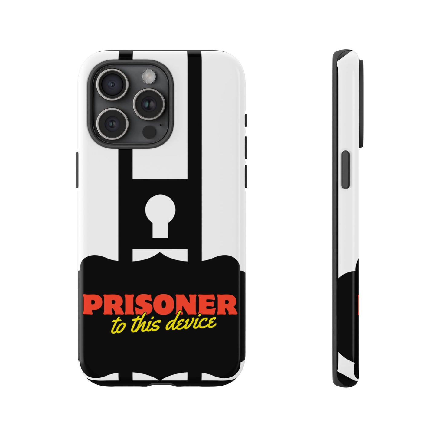 Phone Case iPhone 16/15/14 - Funny Prisoner to this Device Tough Case