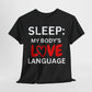 T-Shirt Sleep: My Body's Love Language