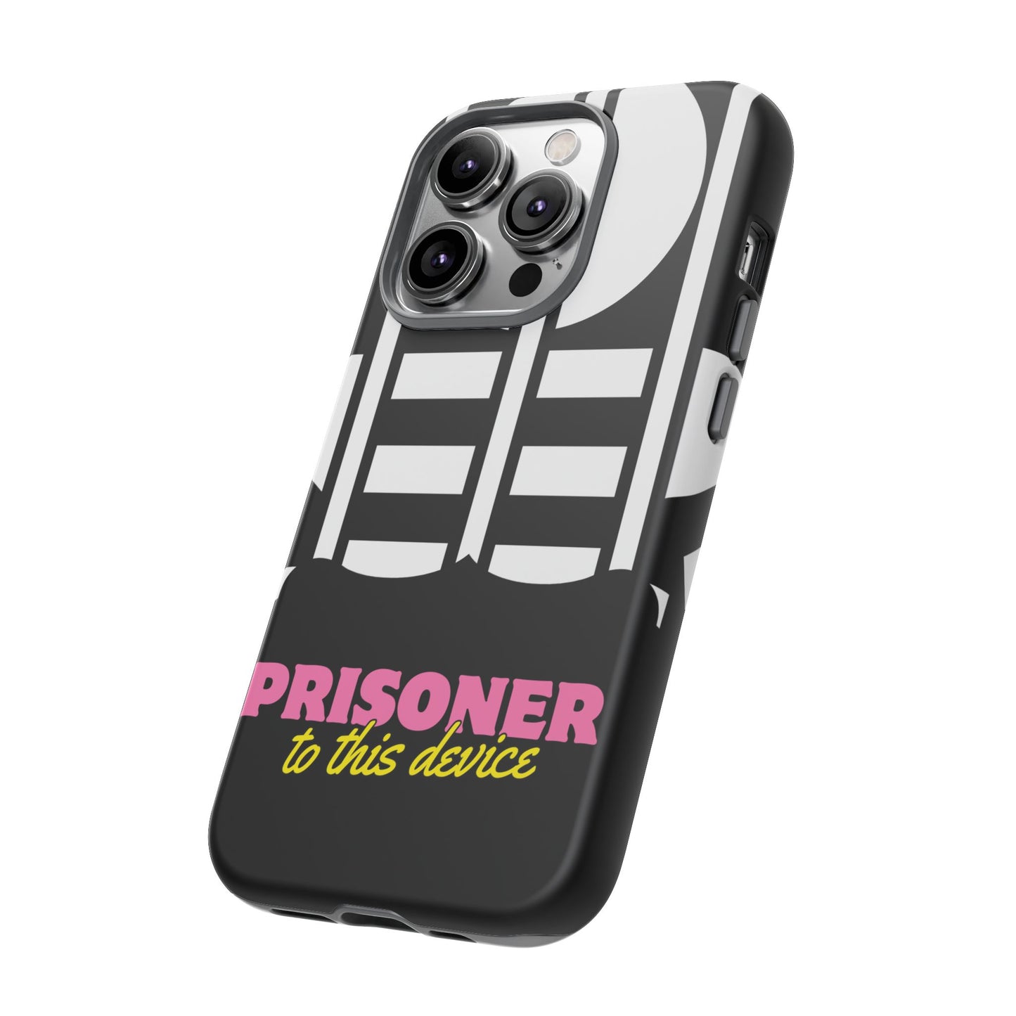 Phone Case iPhone 16/15/14 - Prisoner to this Device Tough Case